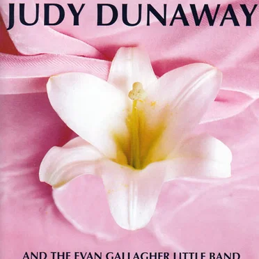 Judy Dunaway and the Evan Gallagher Little Band
