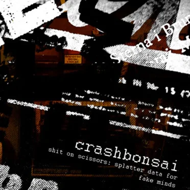 Shit on Scissors: Splatter Data for Fake Minds by Crashbonsai - album cover