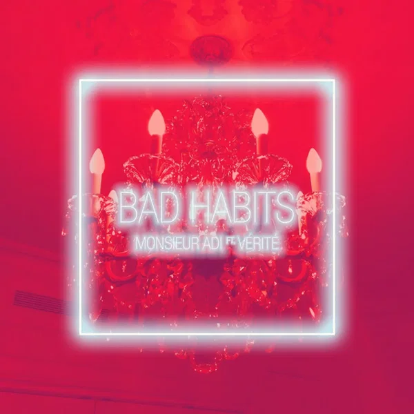 Bad Habits