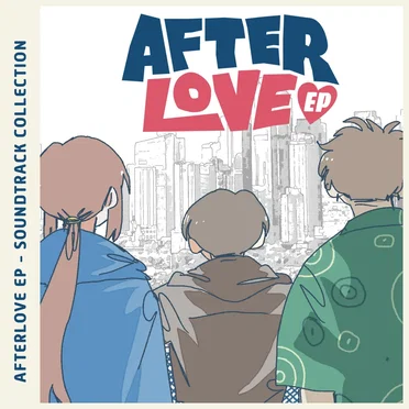 Afterlove EP Soundtrack
