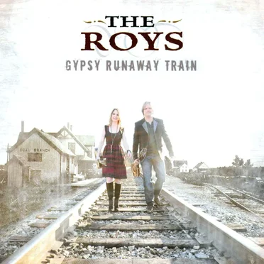Gypsy Runaway Train by The Roys - album cover