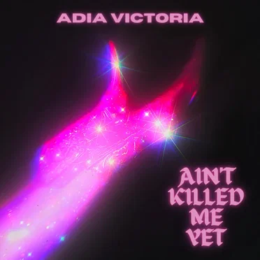 Ain’t Killed Me Yet