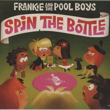 Spin the Bottle by Frankie and the Pool Boys - album cover