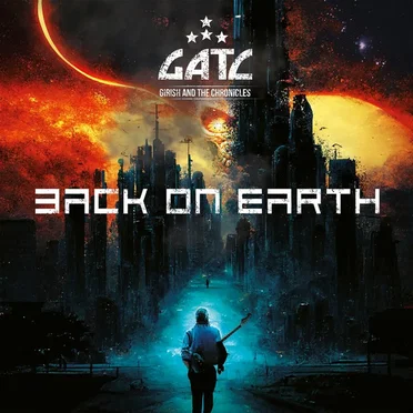 Back on Earth by Girish and The Chronicles - album cover