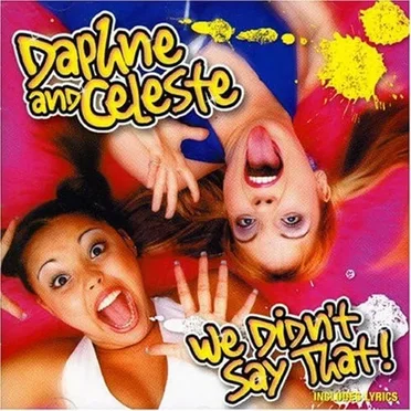 We Didn’t Say That! by Daphne & Celeste - album cover