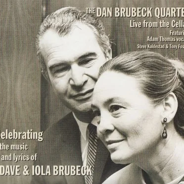 Celebrating the Music and Lyrics of Dave & Iola Brubeck: Live From the Cellar
