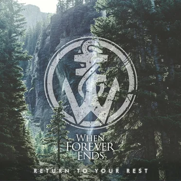 Return To Your Rest by When Forever Ends - album cover