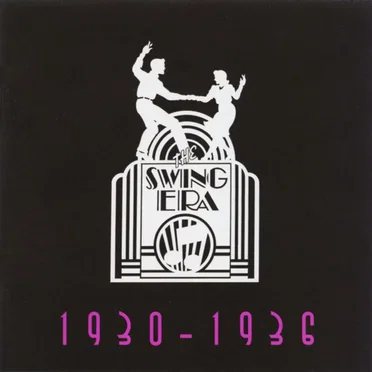 The Swing Era 1930 - 1936 by Various Artists - album cover