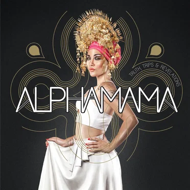 Truth, Trips & Revelations by Alphamama - album cover