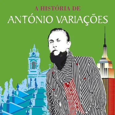 A História de António Variações: Entre Braga e Nova Iorque...