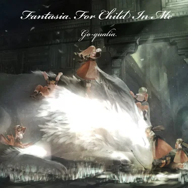 Fantasia For Child In Me (Capter I)