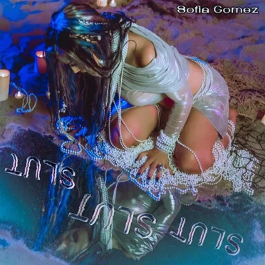 SLUT! SLUT! SLUT! by Sofia Gomez - album cover