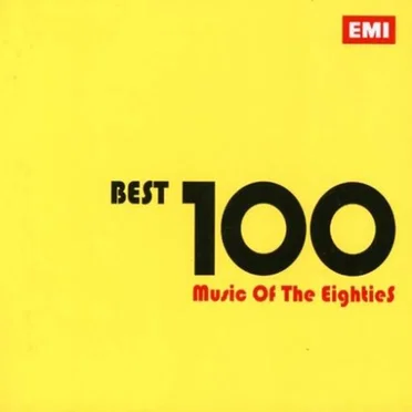 Best 100 Music of the Eighties by Various Artists - album cover