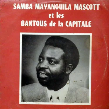 Samba Mayanguila Mascott et les Bantous de la Capitale