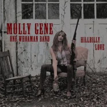 Hillbilly Love by Molly Gene One Whoaman Band - album cover