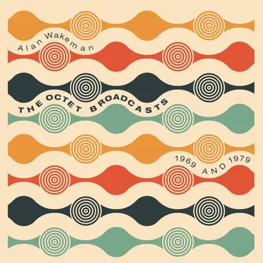 The Octet Broadcasts 1969 and 1979 by Alan Wakeman - album cover