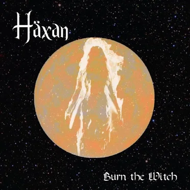 Burn the Witch by HÄXAN - album cover