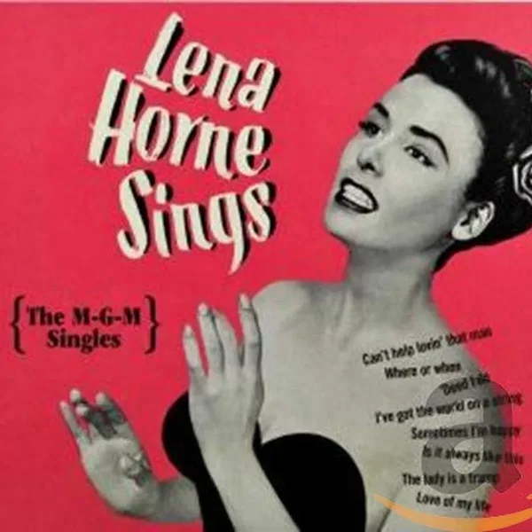 Lena Horne Sings: The MGM Singles