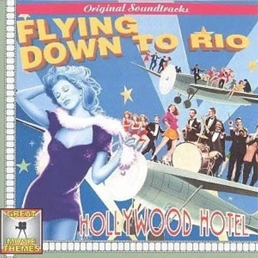 Flying Down to Rio / Hollywood Hotel by Various Artists - album cover