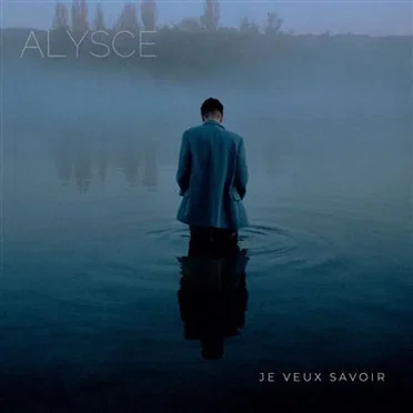 Je veux savoir by Alysce - album cover