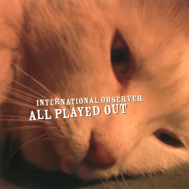 All Played Out by International Observer - album cover