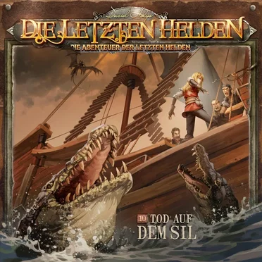 Die Abenteuer der Letzten Helden 10: Tod auf dem Sil by Die Abenteuer der Letzten Helden - album cover