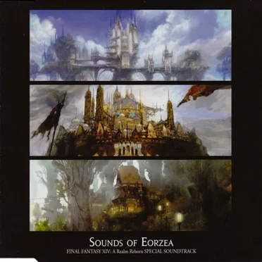 Sounds of Eorzea - Final Fantasy XIV: A Realm Reborn Special Soundtrack