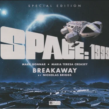 Space: 1999: Breakaway by Nicholas Briggs - album cover