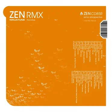 Zen RMX: A Ninja Tune Remix Retrospective by Various Artists - album cover