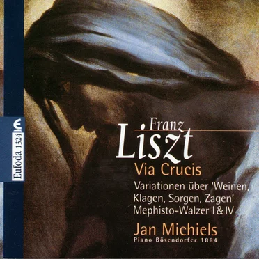 Via Crucis / Variationen über ‘Weinen, Klagen, Sorgen, Zagen’ / Mephisto-Walzer I & IV
