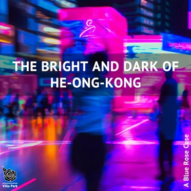The Bright and Dark of He-Ong-Kong