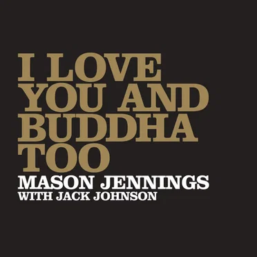 I Love You And Buddha Too