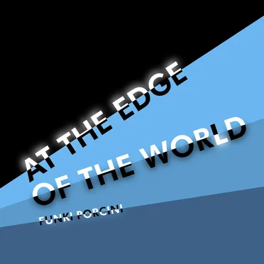 At the Edge of the World