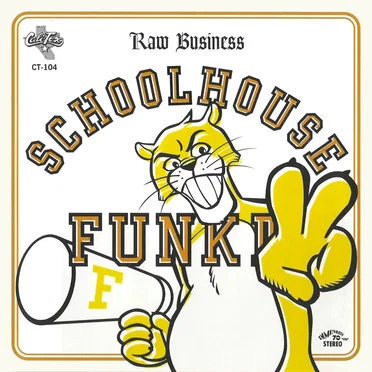 Schoolhouse Funk II: Raw Business