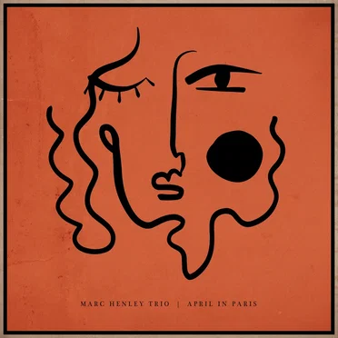 April in Paris by Marc Henley Trio - album cover