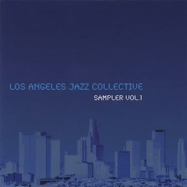 Los Angeles Jazz Collective Sampler, Vol. 1 by Various Artists - album cover