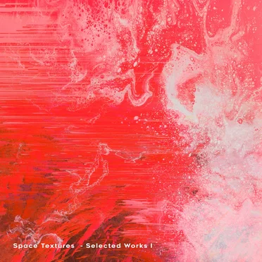 Space Textures Selected Works I by Various Artists - album cover