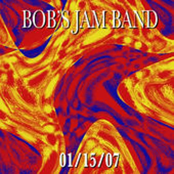 Bob's Jam Band 01/15/07