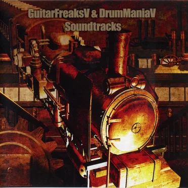 GuitarFreaksV & DrumManiaV Soundtracks by Various Artists - album cover