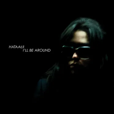 I'LL BE AROUND