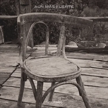 Aún más fuerte by Rescatados - album cover