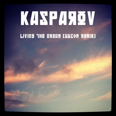 Living the Dream (Blinky Blinky Computerband remix) by Kasparov - album cover