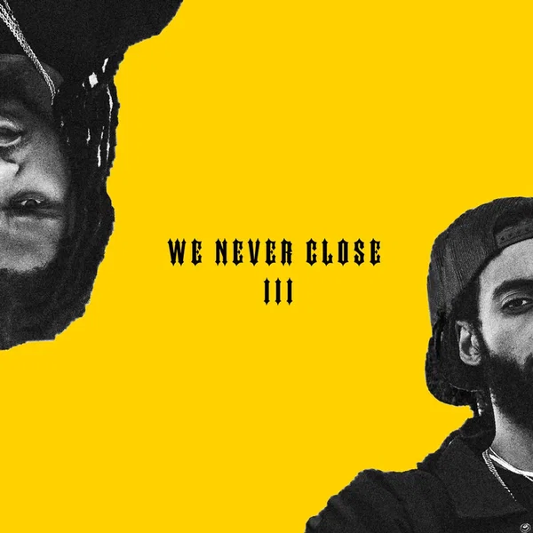 We Never Close III