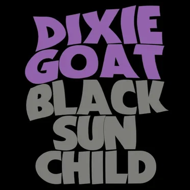 Black Sun Child by Dixie Goat - album cover
