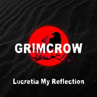 Lucretia My Reflection by Grimcrow - album cover