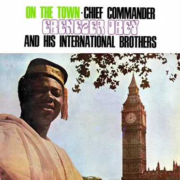 On the Town by Chief Commander Ebenezer Obey And His International Brothers - album cover
