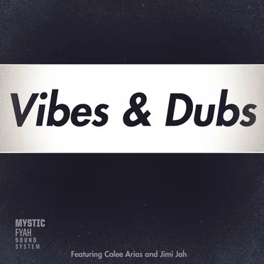 Vibes & Dubs by Mystic Fyah - album cover
