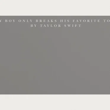 My Boy Only Breaks His Favorite Toys by Taylor Swift - album cover