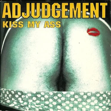 Kiss My Ass by Adjudgement - album cover