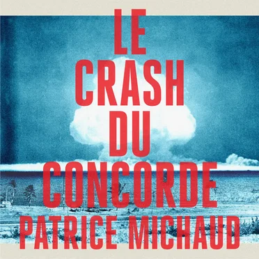Le crash du concorde by Patrice Michaud - album cover